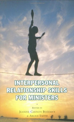 Interpersonal Relationship Skills for Ministers by Jeanine Bozeman, Argile Smith, 9781589802483
