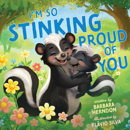 I'm So Stinking Proud of You by Flavio Silva, Zondervan, 9780310181477