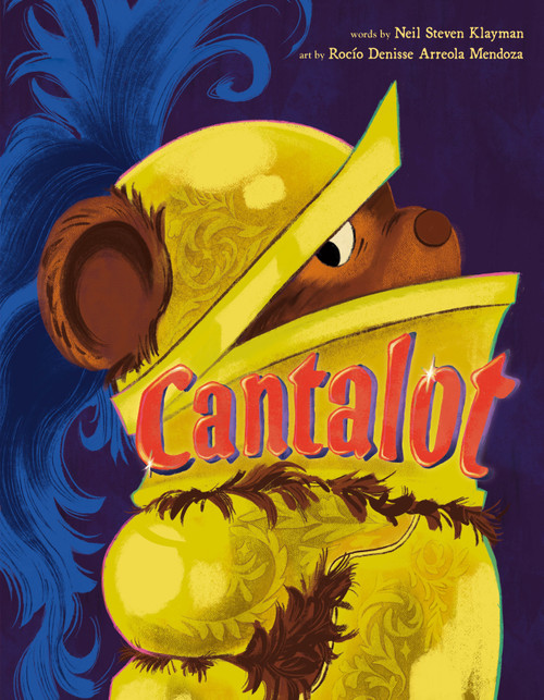 Cantalot by Neil Steven Klayman, Rocío Denisse Arreola Mendoza, 9781250403971