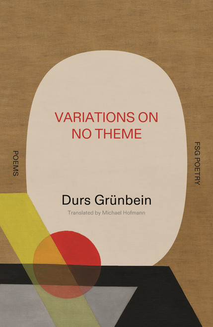 Variations on No Theme (Poems) by Durs Grünbein, Michael Hofmann, 9780374624484