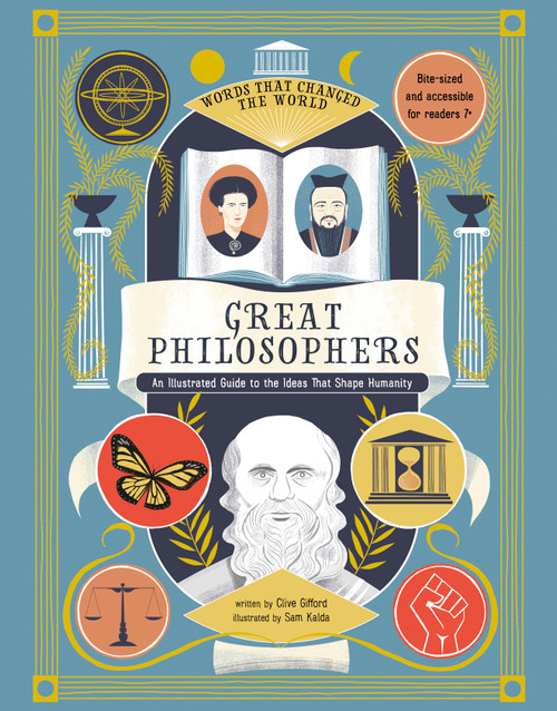 Great Philosophers (An Illustrated Guide to the Ideas That Shape Humanity) by Clive Gifford, Sam Kalda, 9781497106444