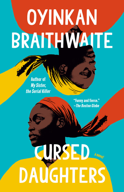 Cursed Daughters: A Read with Jenna Pick (A Novel) by Oyinkan Braithwaite, 9780385551496