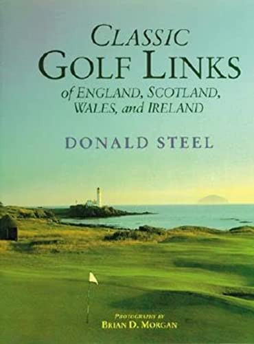 Classic Golf Links of England, Scotland by Donald Steele, 9780882899657