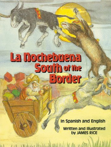 La Nochebuena South of the Border, La (Spanish Edition) by James Rice, 9780882899664