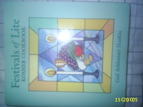Festivals of Lite Kosher Cookbook by Gail Ashkanazi-Hankin, 9781565543348