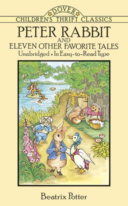 Peter Rabbit and Eleven Other Favorite Tales by Beatrix Potter, 9780486278452