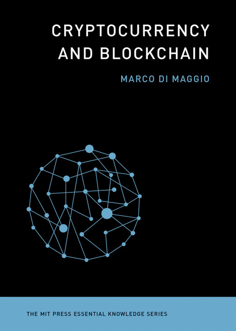 Cryptocurrency and Blockchain by Marco Di Maggio, 9780262058575