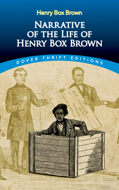 Narrative of the Life of Henry Box Brown by Henry Box Brown, 9780486795751