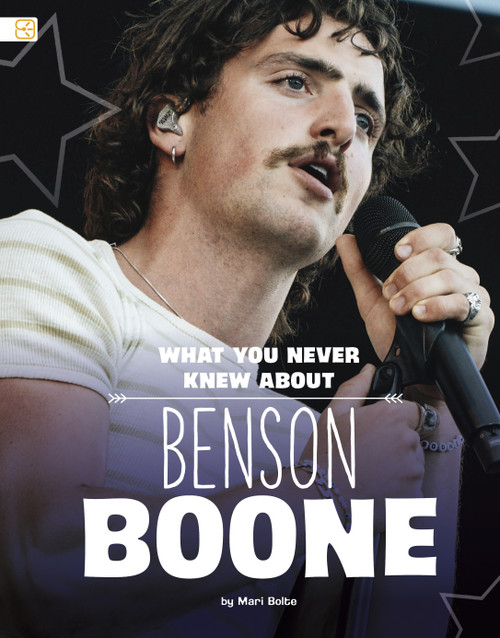 What You Never Knew About Benson Boone by Mari Bolte, 9798875316593