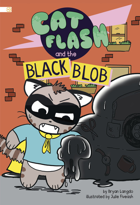 Cat Flash and the Black Blob by Bryan Langdo, Julie Fiveash, 9798875314360