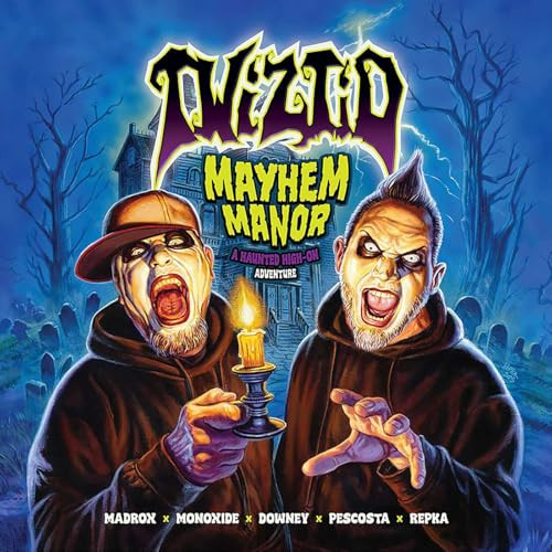 Twiztid: MAYHEM MANOR by Ryan J. Downey, Stan Yak, 9798886561883