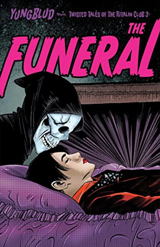 YUNGBLUD Presents: The Twisted Tales of the Ritalin Club 3 (The Funeral) by Ryan O'Sullivan, Vasilis Lolos, 9798886560251