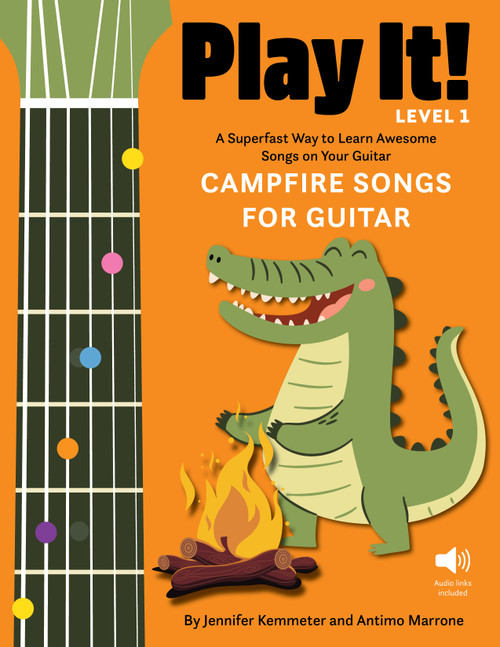 Play It! Campfire Songs for Guitar (A Superfast Way to Learn Awesome Songs on Your Guitar) by Jennifer Kemmeter, Antimo Marrone, 9781513142265