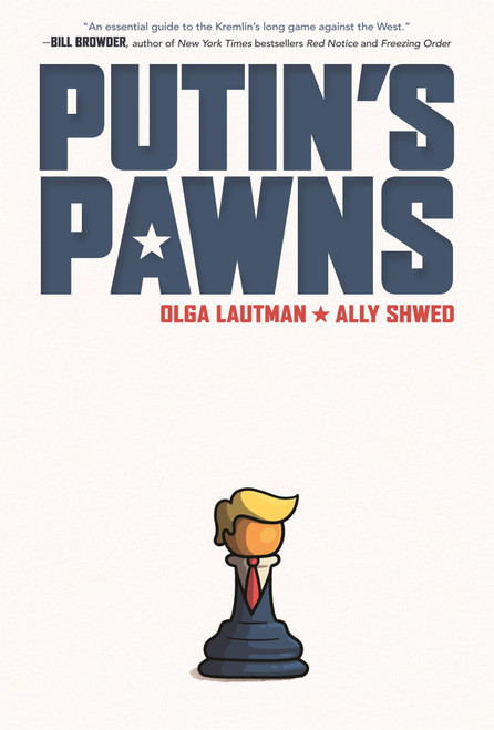 Putin's Pawns by Olga Lautman, Ally Shwed, 9781250796547