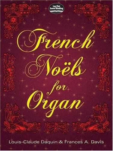 French Noëls for Organ by Louis-Claude Daquin, Francis A. Davis, 9780486296968