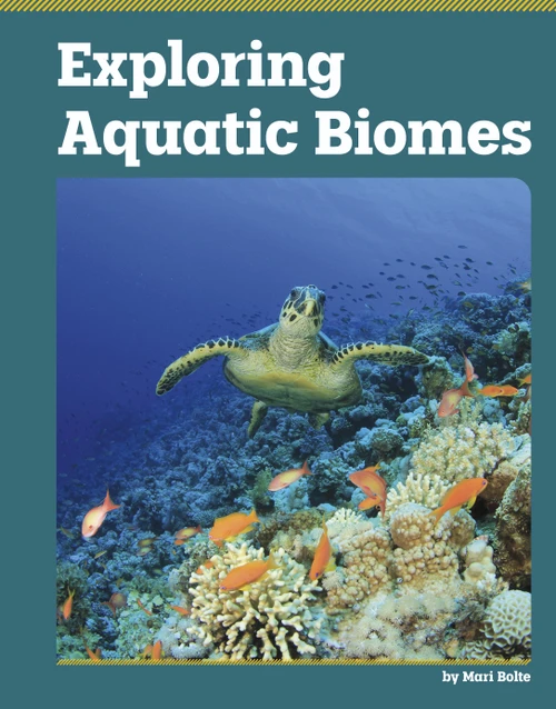 Exploring Aquatic Biomes by Mari Bolte, 9798875333996