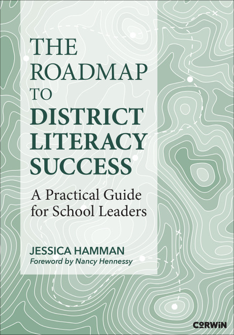 The Roadmap to District Literacy Success (A Practical Guide for School Leaders) by Jessica Hamman, 9798348840433