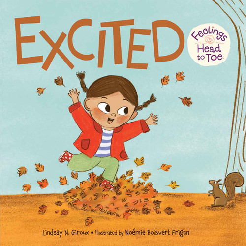 Excited Feelings Head to Toe by Lindsay N. Giroux, Noémie Boisvert Frigon, 9798765963975