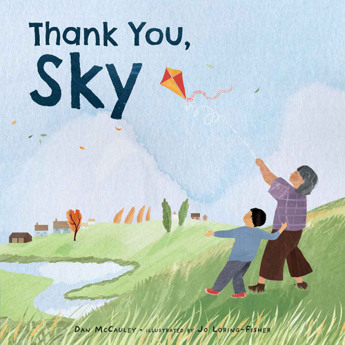 Thank You, Sky by Dan McCauley, Jo Loring-Fisher, 9798885544900