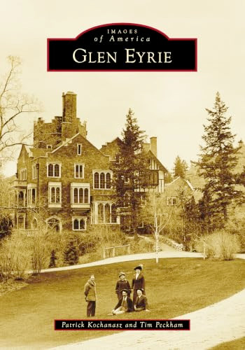 Glen Eyrie by Patrick Kochanasz, Tim Peckham, 9781467163644