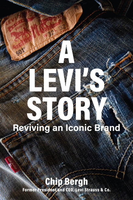 A Levi's Story (Reviving an Iconic Brand) by Chip Bergh, 9798892792172