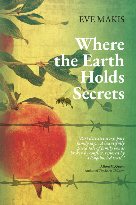 Where the Earth Holds Secrets by Eve Makis, 9781910461884