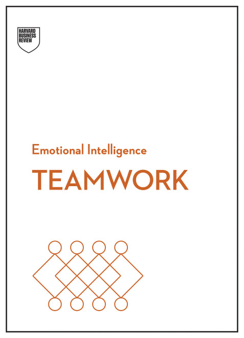 Teamwork (HBR Emotional Intelligence Series) by Harvard Business Review, 9798892794367