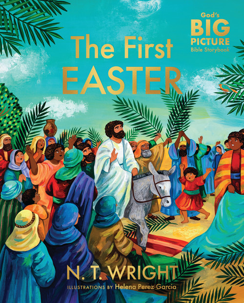 The First Easter by N. T. Wright, Helena Perez Garcia, 9781400262373