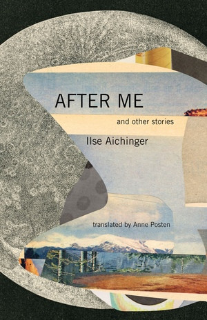 After Me by Ilse Aichinger, Anne Posten, 9780811239530