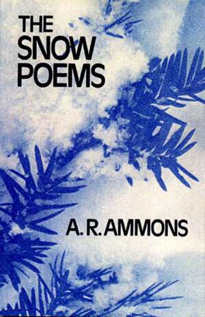 The Snow Poems by A. R. Ammons, 9780393044676