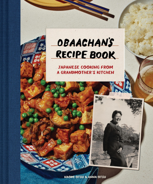 Obaachan's Recipe Book (Japanese Cooking from a Grandmother's Kitchen) by Naomi Otsu, Anna Otsu, 9781797241654