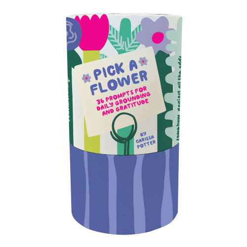 Pick a Flower: 36 Prompts for Daily Grounding and Gratitude by Carissa Potter, 9781797244648