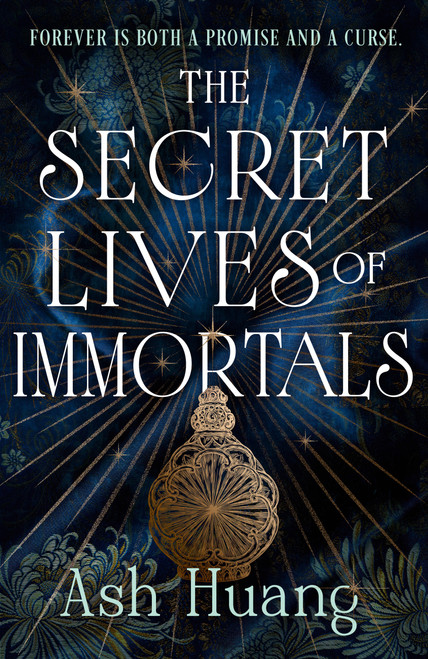 The Secret Lives of Immortals by Ash Huang, 9780316605700