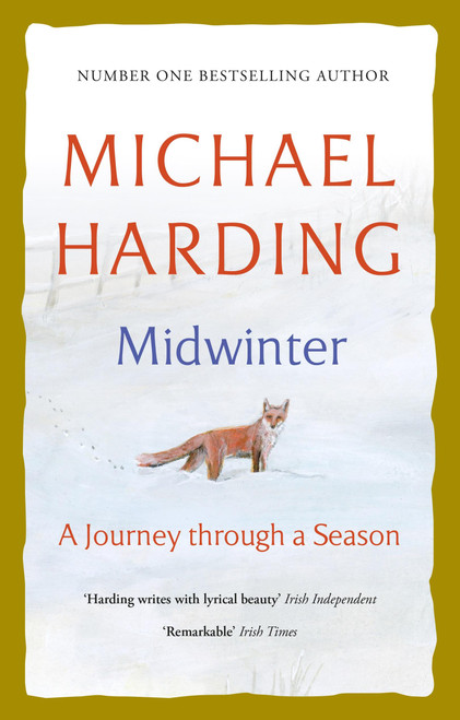 Midwinter (A Journey Through a Season) by Michael Harding, 9781399749558