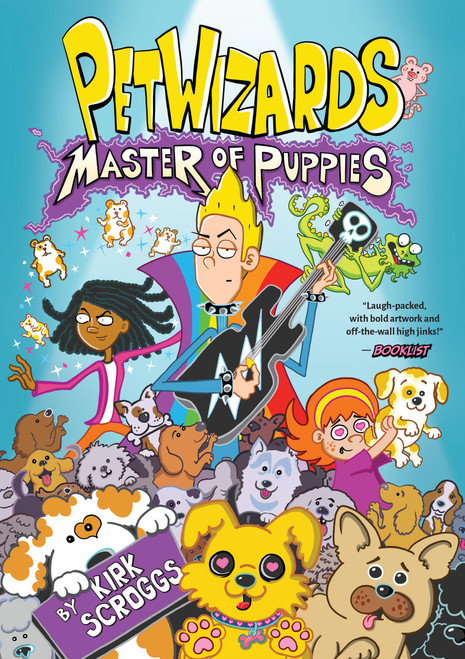 PetWizards: Master of Puppies by Kirk Scroggs, 9781454950516