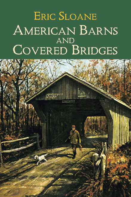 American Barns and Covered Bridges by Eric Sloane, 9780486425610