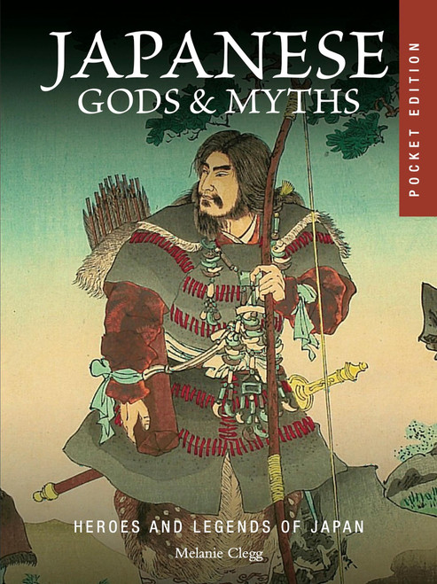 Japanese Gods & Myths (Heroes and Legends of Japan) by Melanie Clegg, 9781838867492