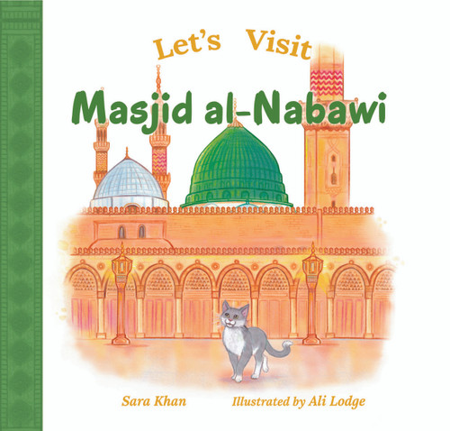 Let's Visit Masjid Al-Nabawi by Sara, Ali Lodge, 9781835920244