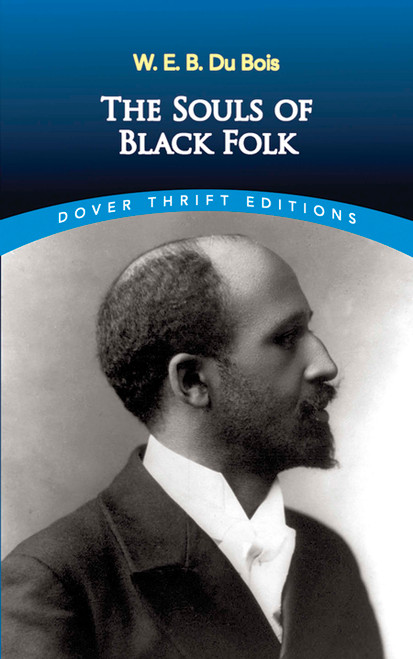 The Souls of Black Folk - 9780486280417 by W. E. B.  Du Bois, 9780486280417