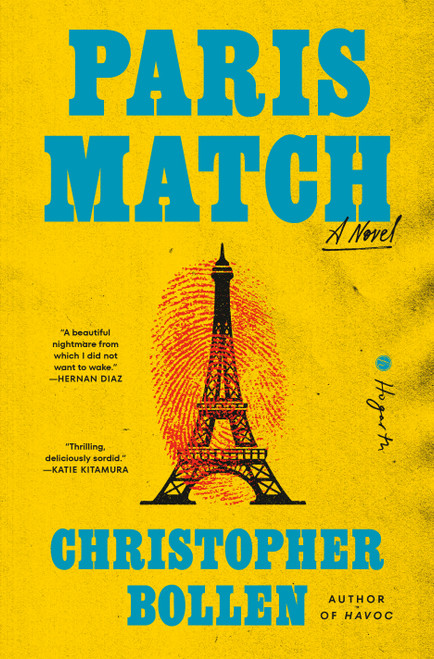 Paris Match (A Novel) by Christopher Bollen, 9798217199754