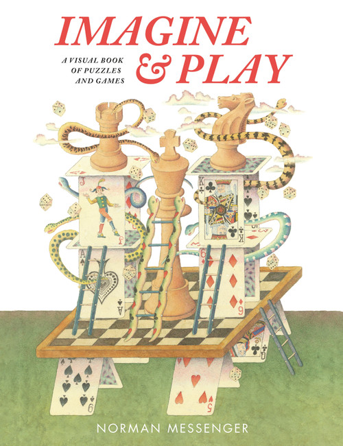 Imagine & Play (A Fantastical Book of Puzzles and Games) by Norman Messenger, Norman Messenger, 9781536256536