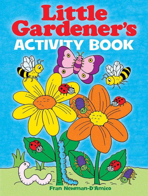 Little Gardener's Activity Book by Fran Newman-D'Amico, 9780486439907