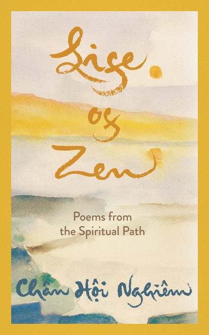 Life of Zen (Poems from the Spiritual Path) by Sister Hoi Nghiem, Sister Dang Nghiem, 9781967175420