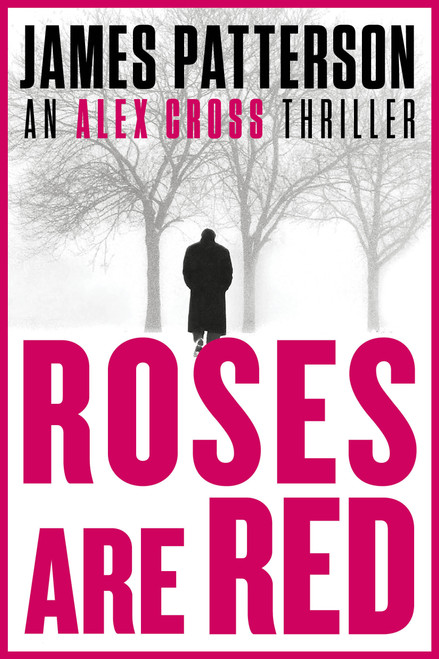 Roses Are Red (An Alex Cross Thriller) by James Patterson, 9780316612241
