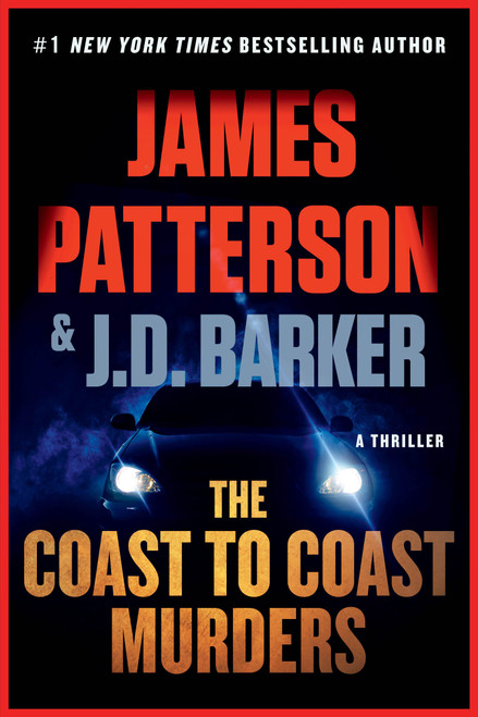 The Coast-to-Coast Murders (A Thriller) by James Patterson, J. D. Barker, 9780316612258