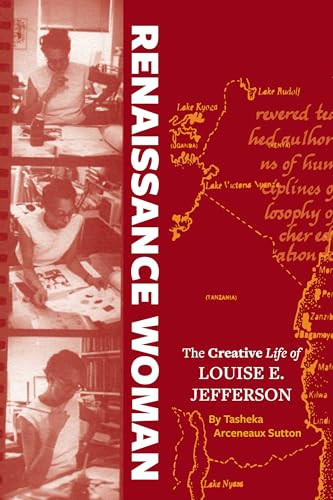 Renaissance Woman (The Creative Life of Louise E. Jefferson) by Tasheka Arceneaux Sutton, 9781961088344