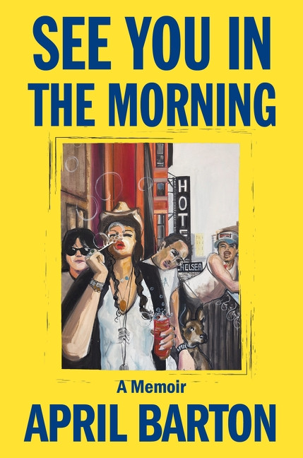 See You in the Morning (A Memoir) by April Barton, 9780063495203