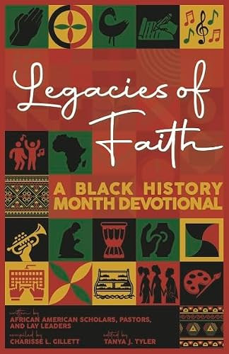 Legacies of Faith (A Black History Month Devotional) by Charisse L. Gillett, 9780827222021