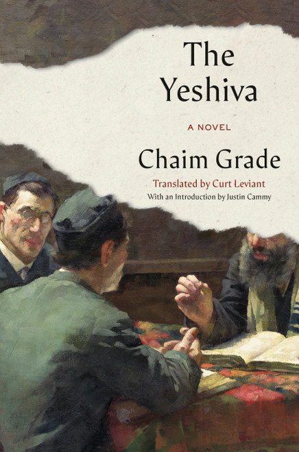 The Yeshiva (A Novel) by Chaim Grade, Curt Leviant, Justin Cammy, 9798217208524