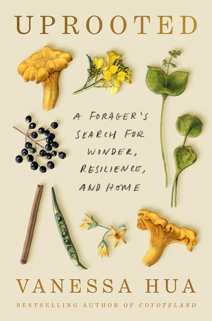 Uprooted (A Forager's Search for Wonder, Resilience, and Home) by Vanessa Hua, 9781638935131